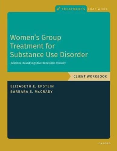 Women's Group Treatment for Substance Use Disorder Workbook