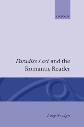 Paradise Lost and the Romantic Reader
