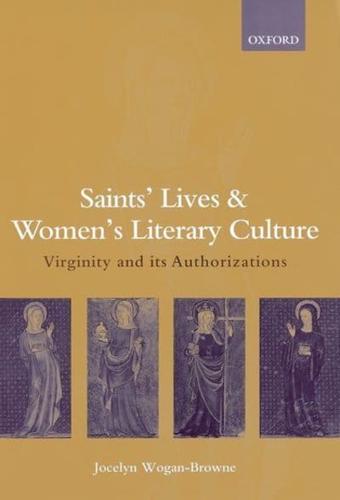Saints' Lives and Women's Literary Culture, C.1150-1300