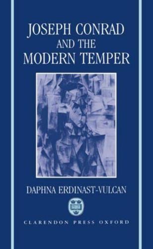 Joseph Conrad and the Modern Temper