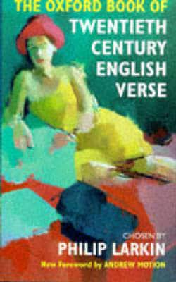 The Oxford Book of Twentieth-Century English Verse