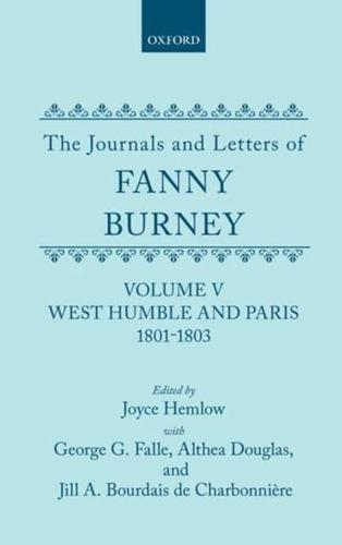 The Journals and Letters of Fanny Burney (Madame d'Arblay). Vol.5 West Humble and Paris, 1801-1803