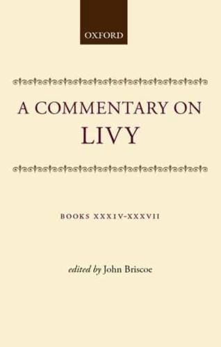 A Commentary on Livy, Books Xxxiv-Xxxvii