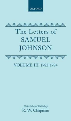 The Letters of Samuel Johnson With Mrs Thrale's Genuine Letters to Him
