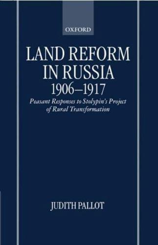 Land Reform in Russia, 1906-1917