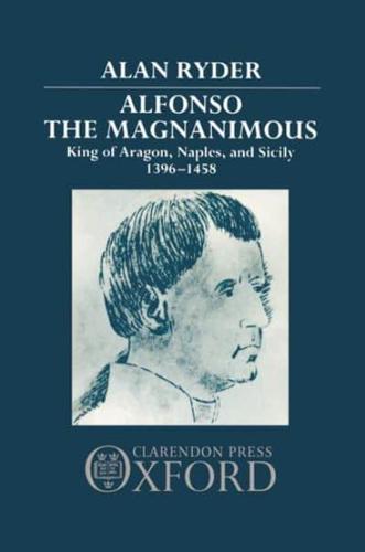 ALFONSO THE MAGNANIMOUS C: King of Aragon, Naples, and Sicily 1396-1458
