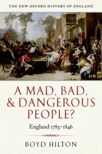 A Mad, Bad, and Dangerous People?