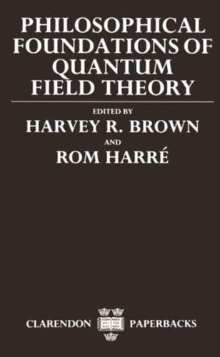 Philosophical Foundations of Quantum Field Theory