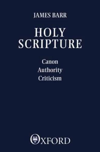 Holy Scripture: Canon, Authority, Criticism