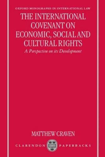 The International Covenant on Economic, Social, and Cultural Rights: A Perspective on Its Development