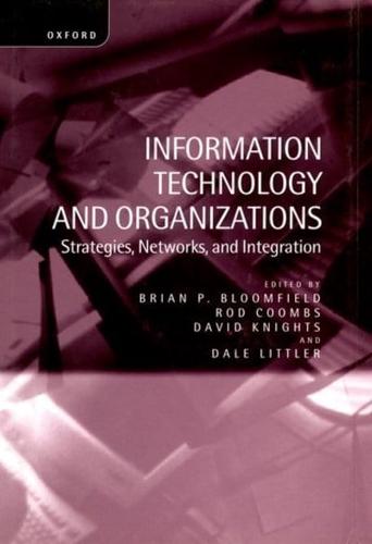 Information Technology and Organizations: Strategies, Networks, and Integration