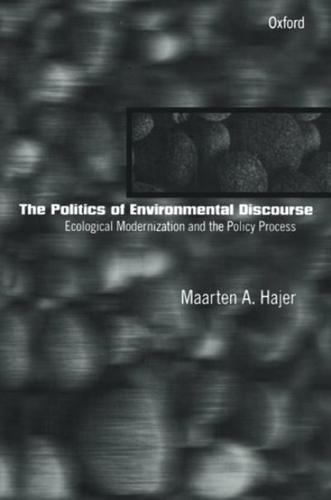 The Politics of Environmental Discourse