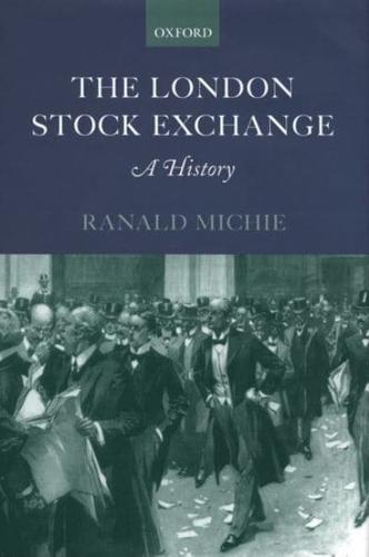The London Stock Exchange: A History