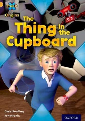 The Thing in the Cupboard