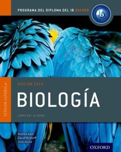 Programa Del Diploma Del IB Oxford: IB Biología Libro Del Alumno