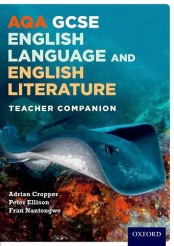 AQA GCSE English Language and English Literature. Teacher Companion