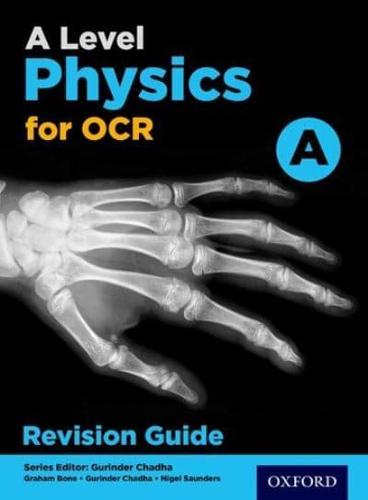 A Level Physics for OCR. Revision Guide A