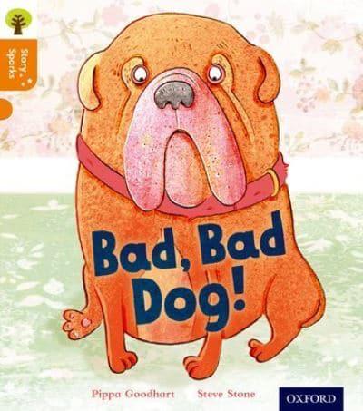 Bad, Bad Dog!