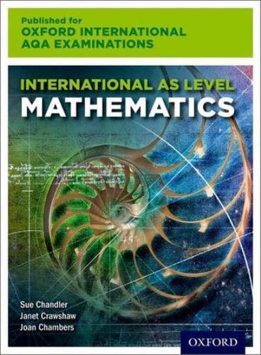 International AS Level Mathematics for Oxford International AQA Examinations
