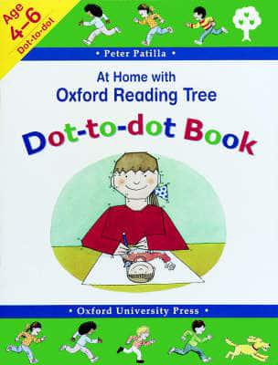 At Home With Oxford Reading Tree. Dot-to-Dot Book