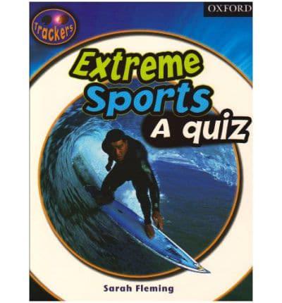 Trackers: Level 6: Non-Fiction: Extreme Sports: A Quiz