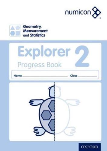 Geometry, Measurement and Statistics. 2 Explorer Progress Book