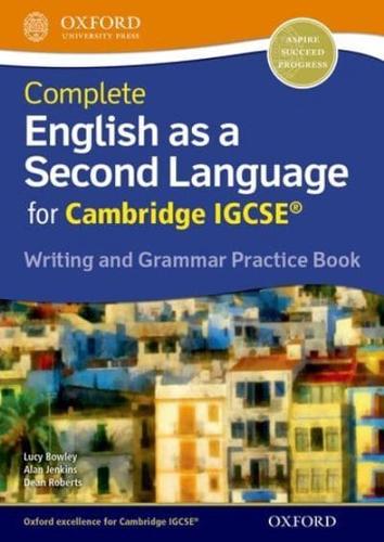 Complete English as a Second Language for Cambridge IGCSE Writing and Grammar. Practice Book