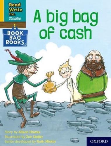 Read Write Inc. Phonics: A Big Bag of Cash (Yellow Set 5 Book Bag Book 5)