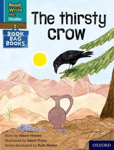 Read Write Inc. Phonics: The Thirsty Crow (Blue Set 6 Book Bag Book 4)