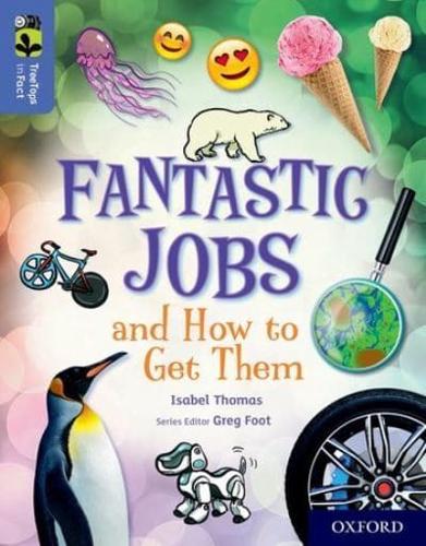 Fantastic Jobs and How to Get Them