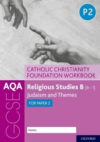AQA GCSE Religious Studies B (9-1): Catholic Christianity Foundation Workbook
