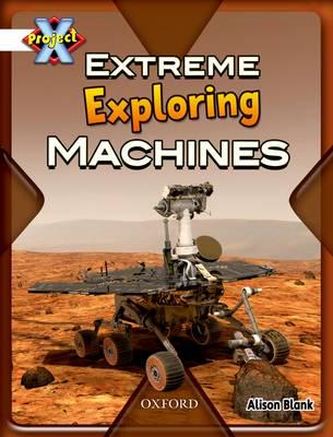 Project X: White: Inventors and Inventions: Extreme Exploring Machines