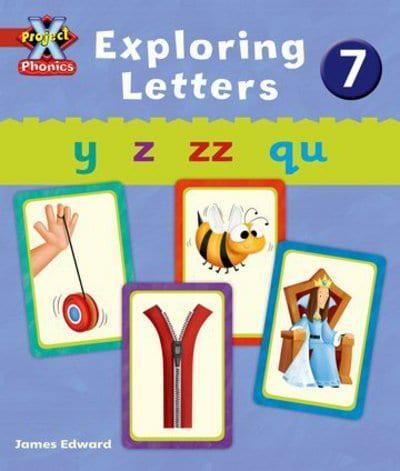 Project X Phonics: Red Exploring Letters 7