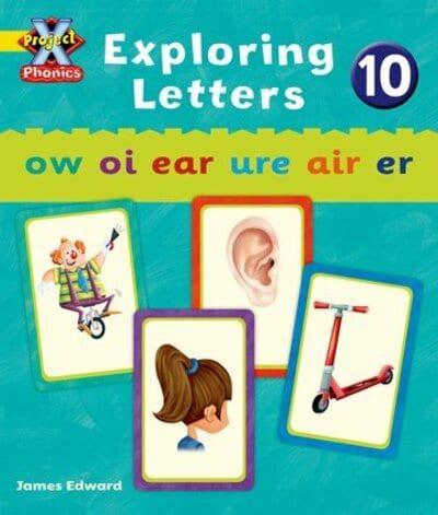 Project X Phonics: Yellow Exploring Letters 10
