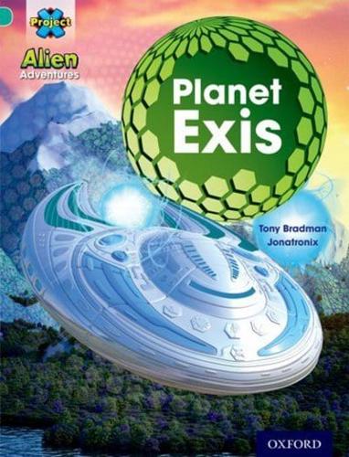 Project X: Alien Adventures: Turquoise: Planet Exis