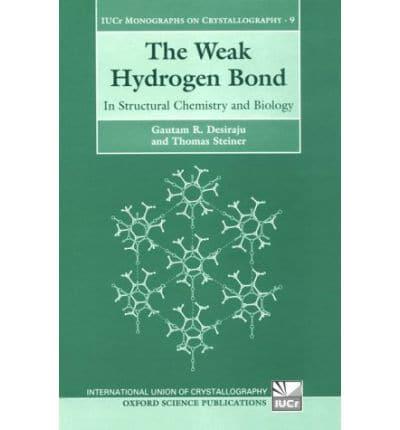 The Weak Hydrogen Bond in Structural Chemistry and Biology