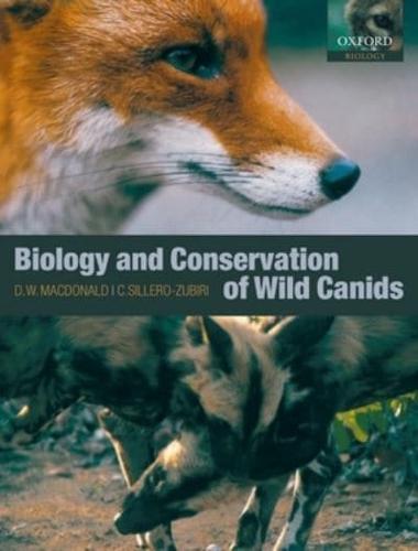 Biology and Conservation of Wild Canids