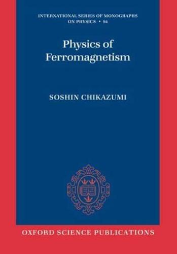 Physics of Ferromagnetism