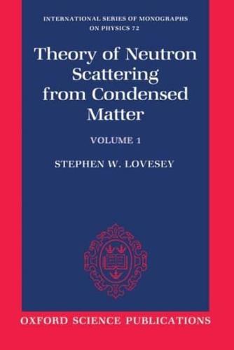 Theory of Neutron Scattering from Condensed Matter