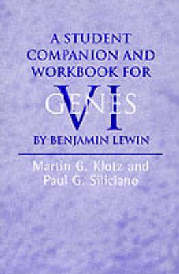A Student Companion and Workbook for Genes VI [By] Benjamin Lewin