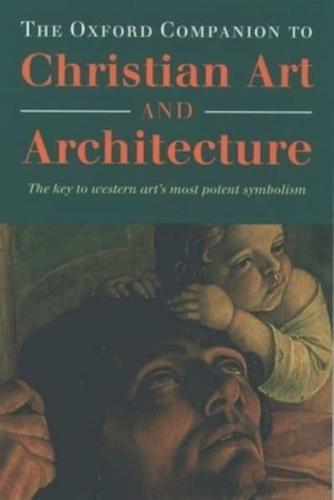 The Oxford Companion to Christian Art and Architecture