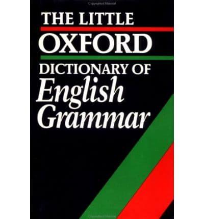 The Little Oxford Dictionary of English Grammar