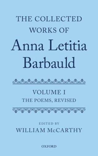 The Collected Works of Anna Letitia Barbauld. Volume 1. The Poems, Revised