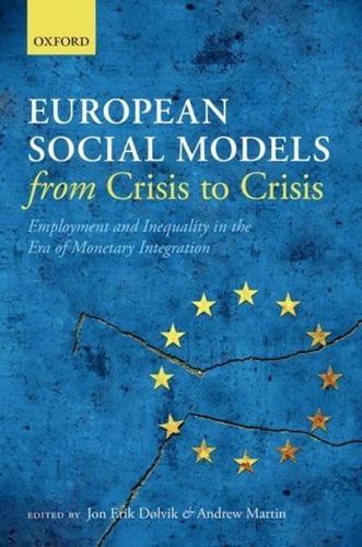 European Social Models from Crisis to Crisis