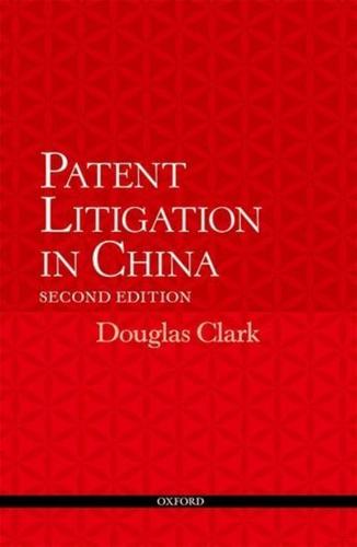 Patent Litigation in China 2e (Revised)