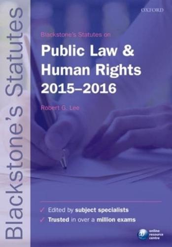 Blackstone's Statutes on Public Law & Human Rights, 2015-2016