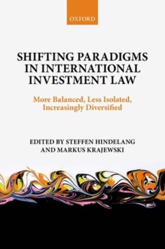 Shifting Paradigms in International Investment Law