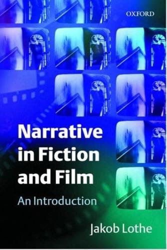 Narrative in Fiction and Film: An Introduction