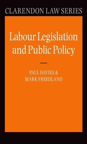 Labour Legislation and Public Policy: A Contemporary History
