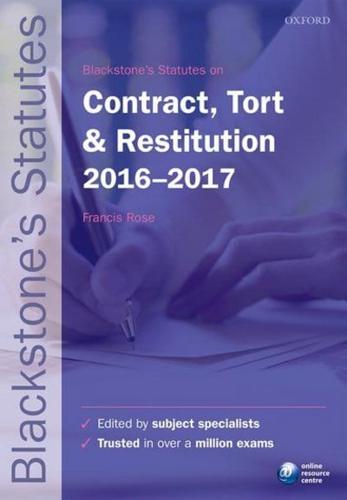 Blackstone's Statutes on Contract, Tort & Restitution, 2016-2017